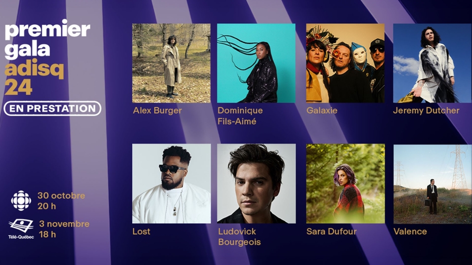 En prestation au Premier Gala de l’Adisq : Alex Burger, Dominique Fils-Aimé, Galaxie, Jeremy Dutcher, Lost, Ludovick Bourgeois, Sara Dufour et Valence.