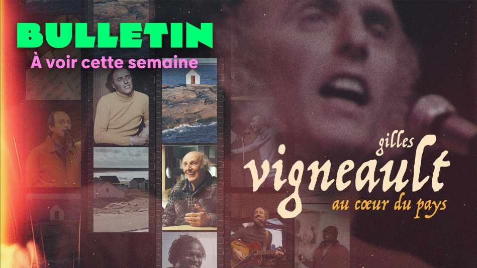Cette semaine, Télé-Québec vous offre un voyage à Natashquan avec des relectures de chansons phares de Gilles Vigneault