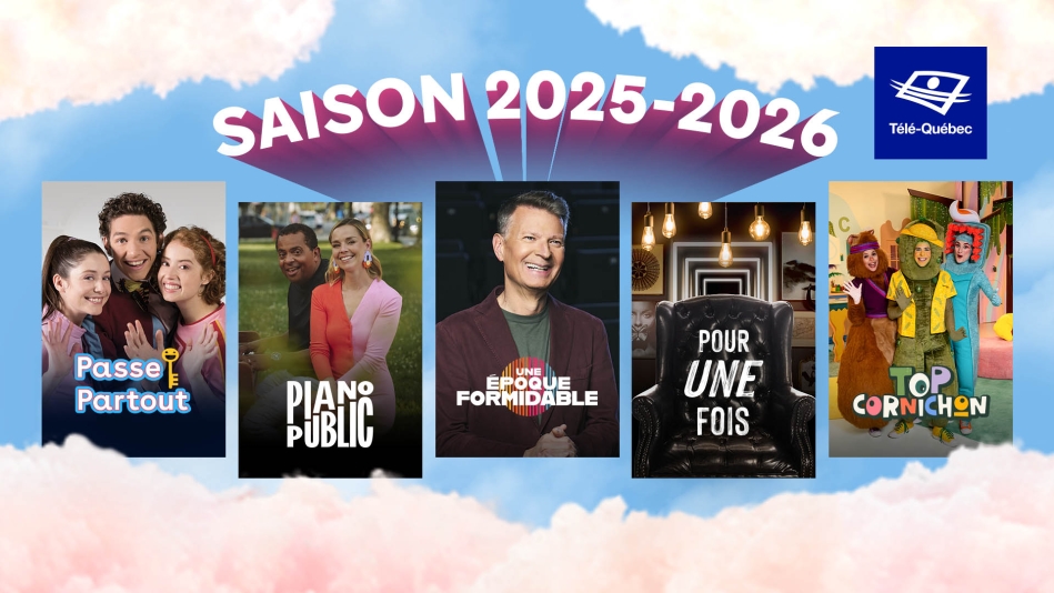 Télé-Québec 2025-2026 : audace, pertinence et impact