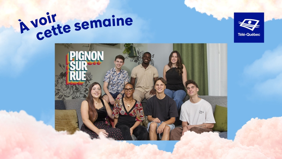 À Pignon sur rue cette semaine : Les colocataires reçoivent la cohorte de la première saison!
