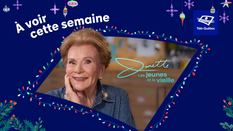 À voir cette semaine : Janette - Les jeunes et la vieille | À 100 ans, Janette Bertrand tend le micro à la jeunesse