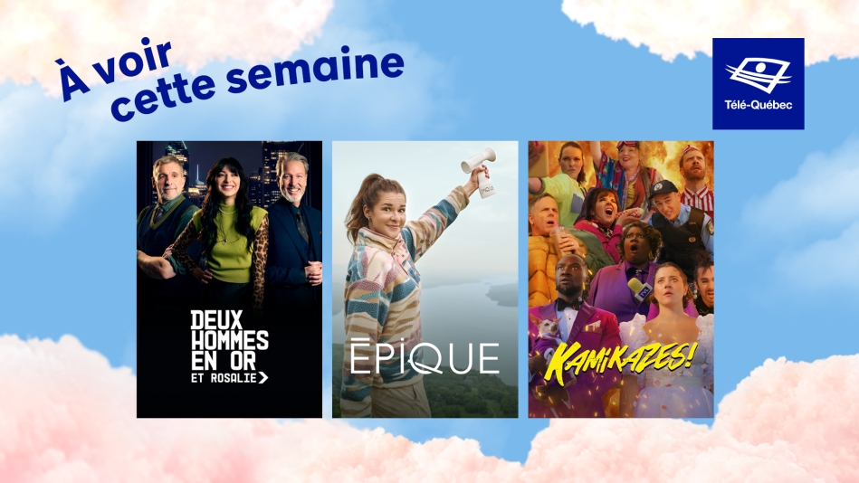 À voir cette semaine : Épique, Kamikazes! et Deux hommes en or et Rosalie