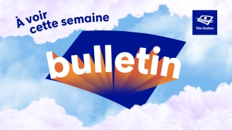 À VOIR | Semaine du 7 au 13 septembre 2026