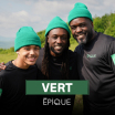 Épique | VERT | Malik, Sango, Ainslie  